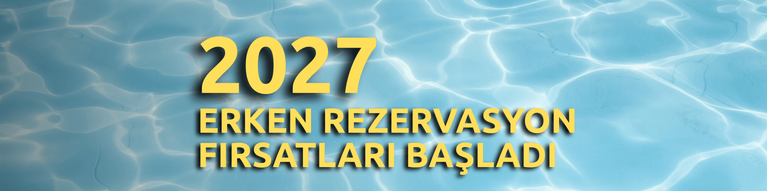2027 ERKEN REZERVASYON (4)